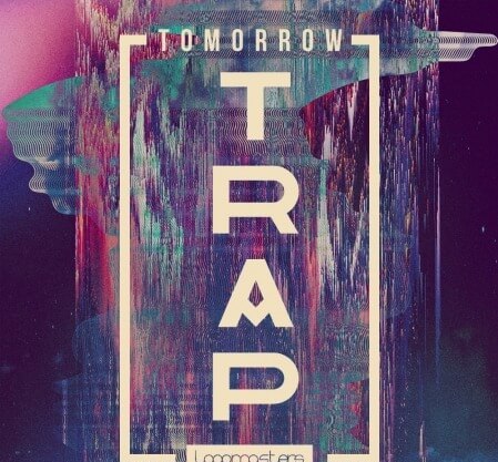 Loopmasters Tomorrow Trap MULTiFORMAT